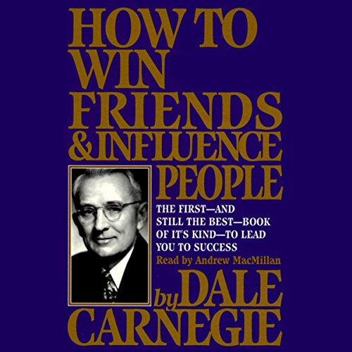 How to Win Friends & Influence People by Dale Carnegie