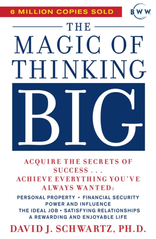 The Magic of Thinking Big Paperback by David J Schwartz