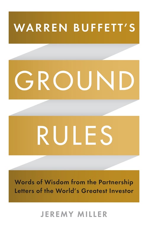 Warren Buffett's Ground Rules by Jeremy Miller