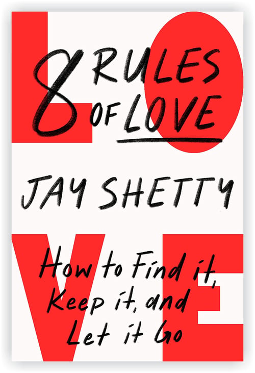 8 Rules of Love by Jay Shetty