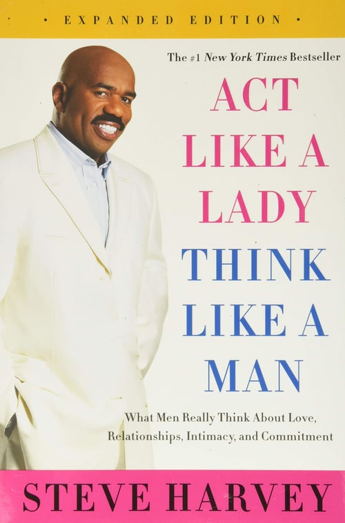 Act Like a Lady, Think Like a Man by Steve Harvey