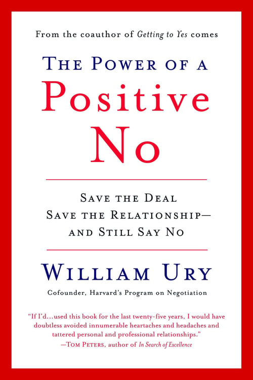 The Power of a Positive No by William Ury