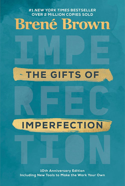 The Gifts of Imperfection by Brene Brown